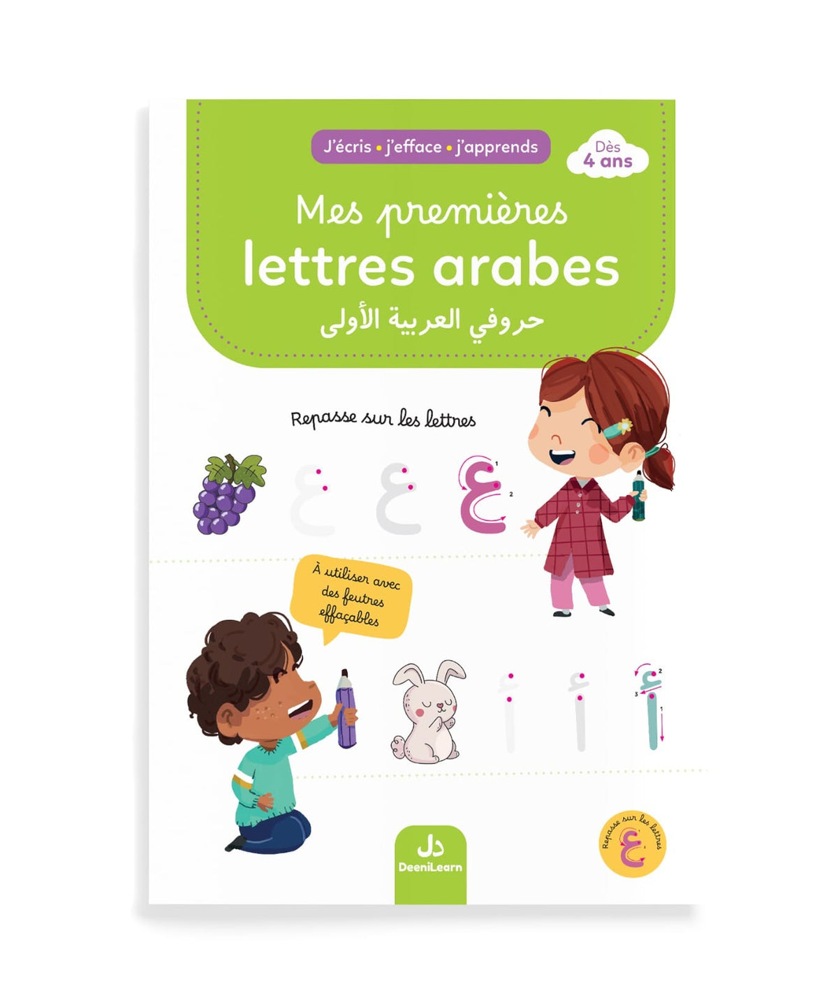 J'écris j'efface j'apprends : Mes premières lettres arabes - DeeniLearn DeeniLearn Livres > Islam 9782931241172 Librairie Musulmane Al-imen