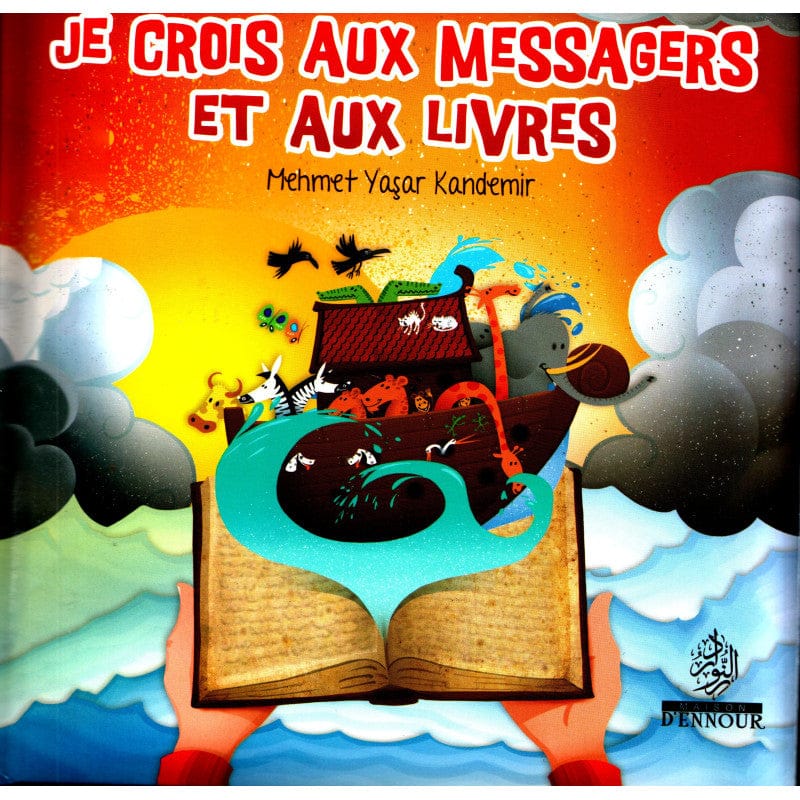 Je Crois aux Messagers et aux Livres — Les Piliers de la Foi 3 — Mehmet Yasar Kandemir | Éditions Maison d'Ennour Maison d'Ennour Livre Islam Enfant 9782752402486 Librairie Musulmane Al-imen