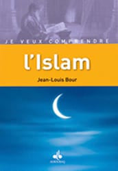 Je veux comprendre l'Islam — Jean Louis Bour | Éditions Al Bouraq Al Bouraq Livres > Islam > Introduction ou Nouveau Converti 9782841613632 Librairie Musulmane Al-imen