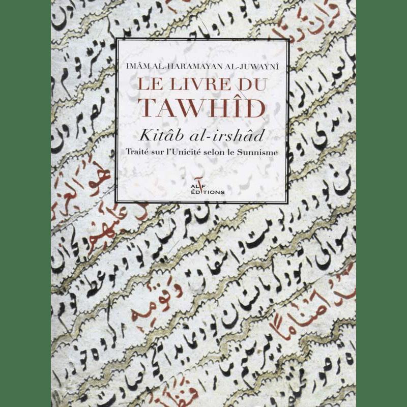 Kitâb al-Irshad - Le Livre du Tawhid d'Al-Juwaynî Sana Livre Tawhid / Aqidah (Croyance) 9782908087208 Librairie Musulmane Al-imen