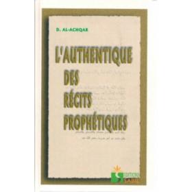 L'authentique des récits prophétiques - Dr Al Achqar - Sabil éditions Sana Livre > Islam > Prophètes et Compagnons 9782914246071 Librairie Musulmane Al-imen
