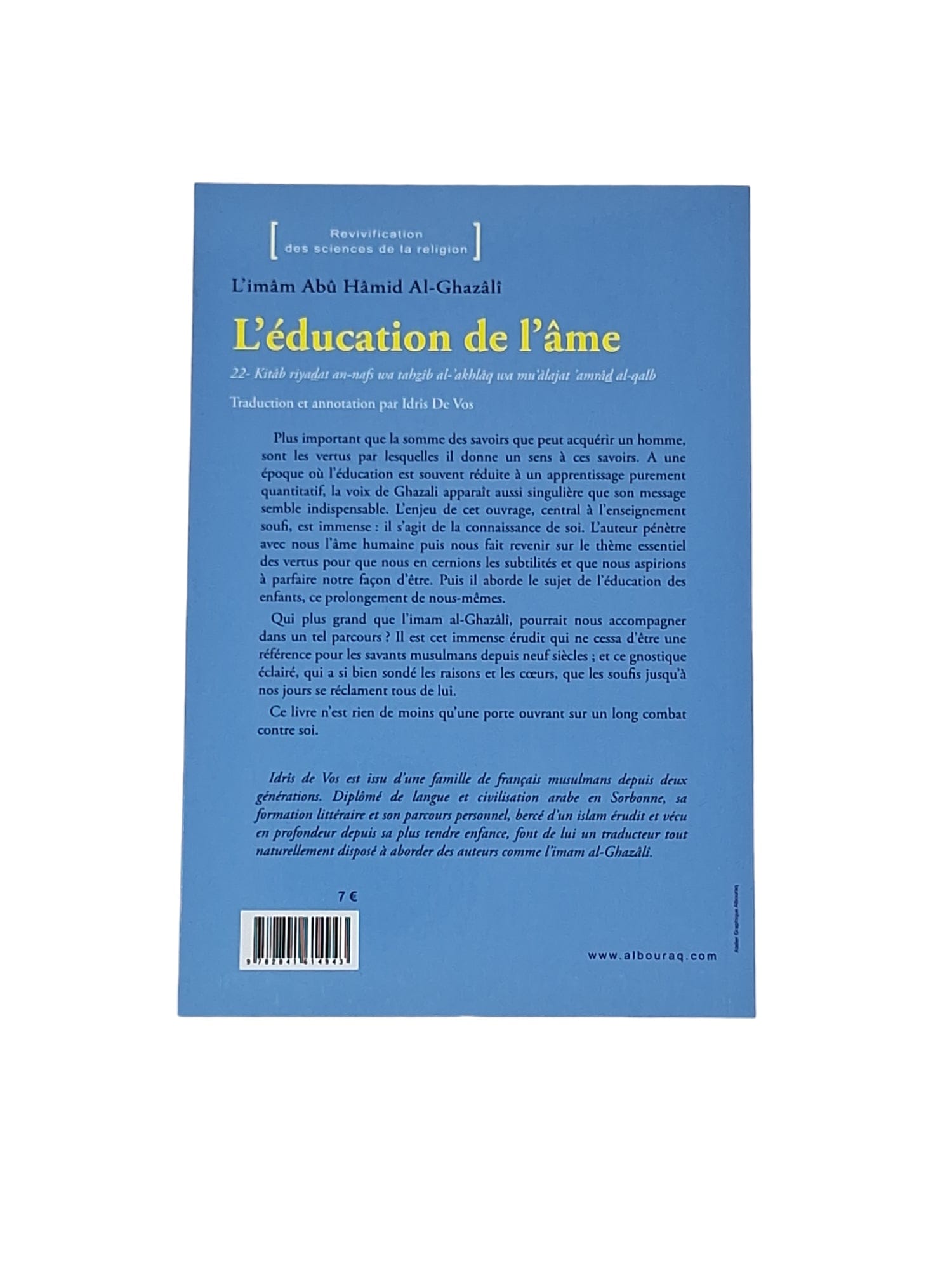 L'éducation de l'âme — Abu Hamid Al Ghazali | Éditions Al Bouraq Al Bouraq Livres > Islam > Introduction ou Nouveau Converti 9782841614943 Librairie Musulmane Al-imen