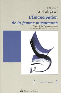 L'Émancipation de la femme musulmane — Rifaa Rafi Al Tahtawi | Éditions Al Bouraq Al Bouraq Livre Islam Femme 9782841611195 Librairie Musulmane Al-imen