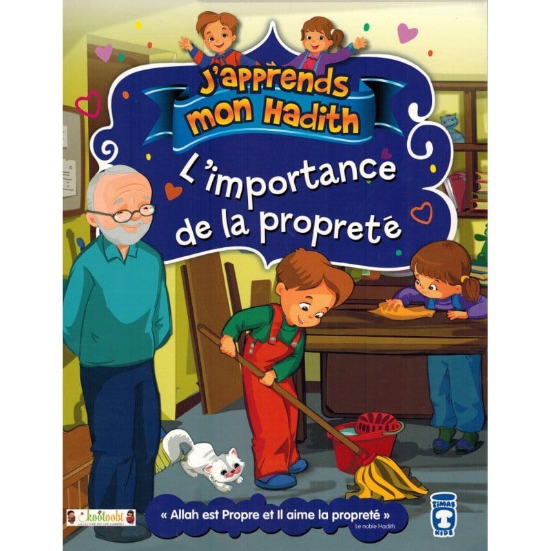 L'importance de la propreté  - J'apprends mon hadith Timas Kids Livre Islam Enfant 9791097514112 Librairie Musulmane Al-imen