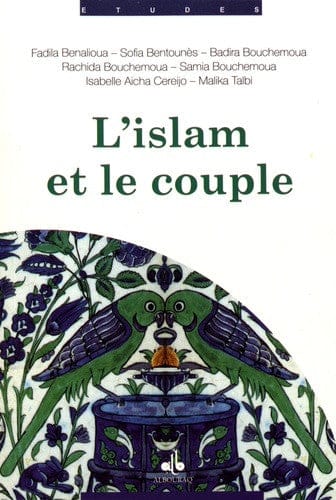 L'Islam et le couple | Éditions Al Bouraq Al Bouraq Livre Islam Femme 9791022501781 Librairie Musulmane Al-imen