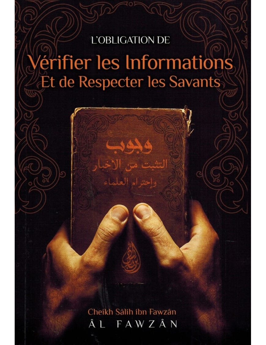 L'obligation de vérifier les informations et de respecter les Savants - Shaykh Al-Fawzân - Ibn Badis - Ibn Badis Éditions Ibn Badis Livre > Islam > Tawhid / Aqidah (Croyance) 9791091925402 Librairie Musulmane Al-imen