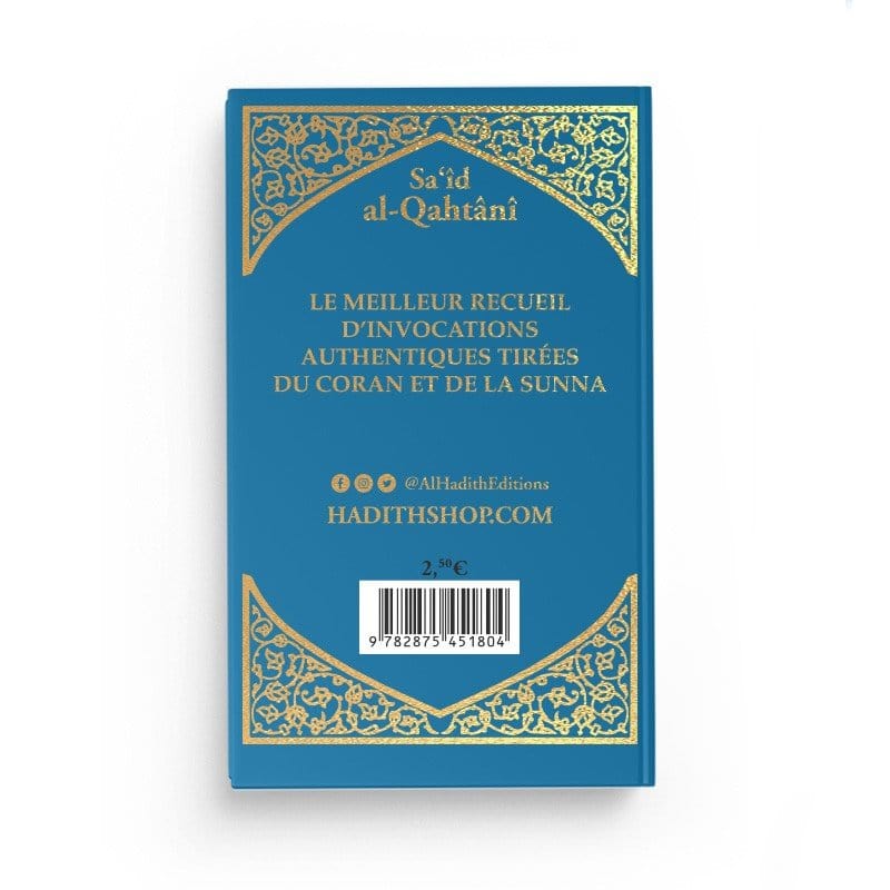 La citadelle du musulman de Sa‘îd al-Qahtânî Al-Hadîth Livre > Islam > Invocations (Dou'as) > Citadelle du Musulman Librairie Musulmane Al-imen