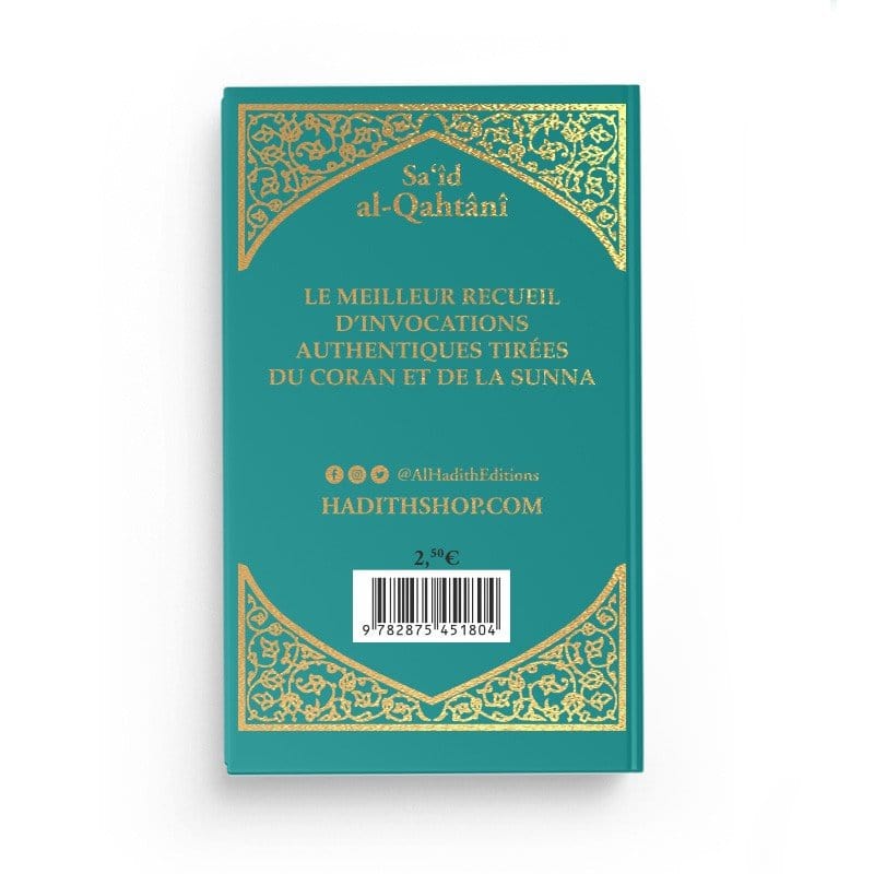La citadelle du musulman de Sa‘îd al-Qahtânî Al-Hadîth Livre > Islam > Invocations (Dou'as) > Citadelle du Musulman Librairie Musulmane Al-imen