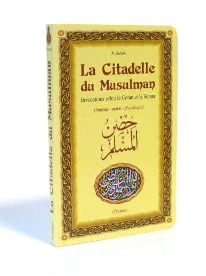 La Citadelle du Musulman - Hisnul Muslim - Couverture jaune (français/arabe/phonétique) - Livres par édition par Orientica disponible chez Al - imen