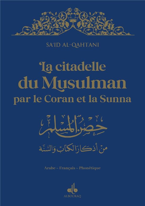 La citadelle du musulman par le Coran et la Sunna (9 x 13 cm) par Sa'id Alqahtani Bleu Marine Al - imen