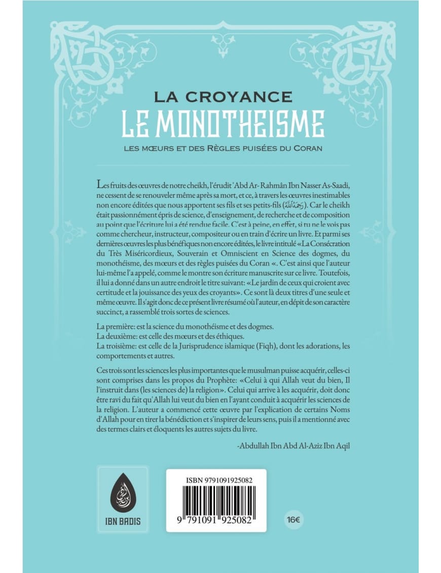 La croyance : le monotheisme - cheikh As- Sa’adi - Ibn Badis - Ibn Badis Éditions Ibn Badis Livre > Islam > Tawhid / Aqidah (Croyance) 9791091925082 Librairie Musulmane Al-imen