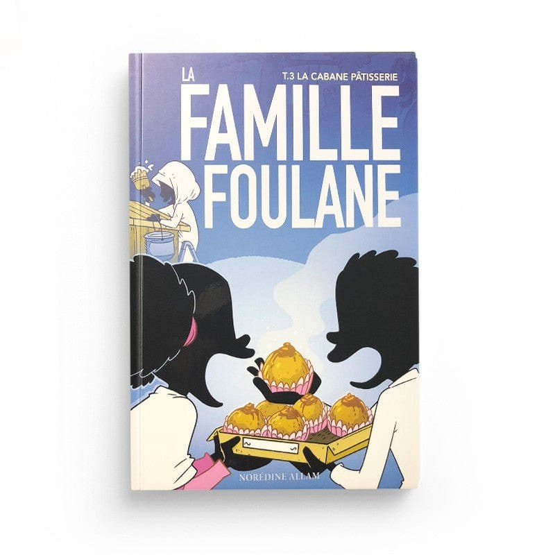 La Famille Foulane (Tome 3) - La cabane pâtisserie - BDouin BDouin Livre Islam Enfant 9789998797963 Librairie Musulmane Al-imen