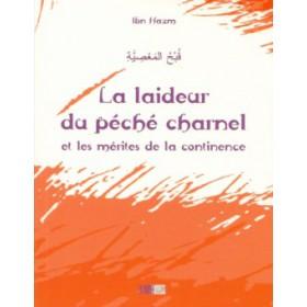 La laideur du péché charnel et les mérites de la continence - قبح المعصية Iqra Livre > Islam > Foi et Spiritualité 9782914566704 Librairie Musulmane Al-imen