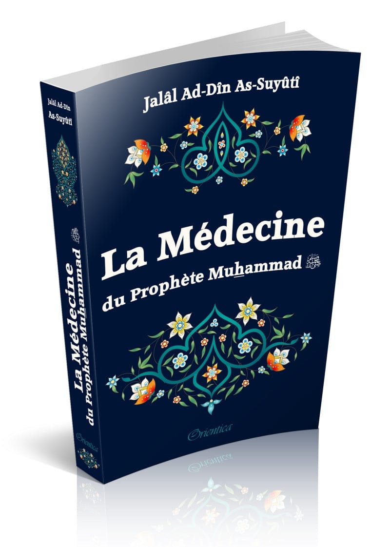 La Médecine du Prophète Muhammad (PBDSL) — As-Suyûtî | Orientica | Livre Islam Santé Orientica Livre > Islam 9782356352781 Librairie Musulmane Al-imen