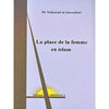 La place de la femme en Islam - d'après Yusuf Al - Quaradawi disponible chez Al - imen