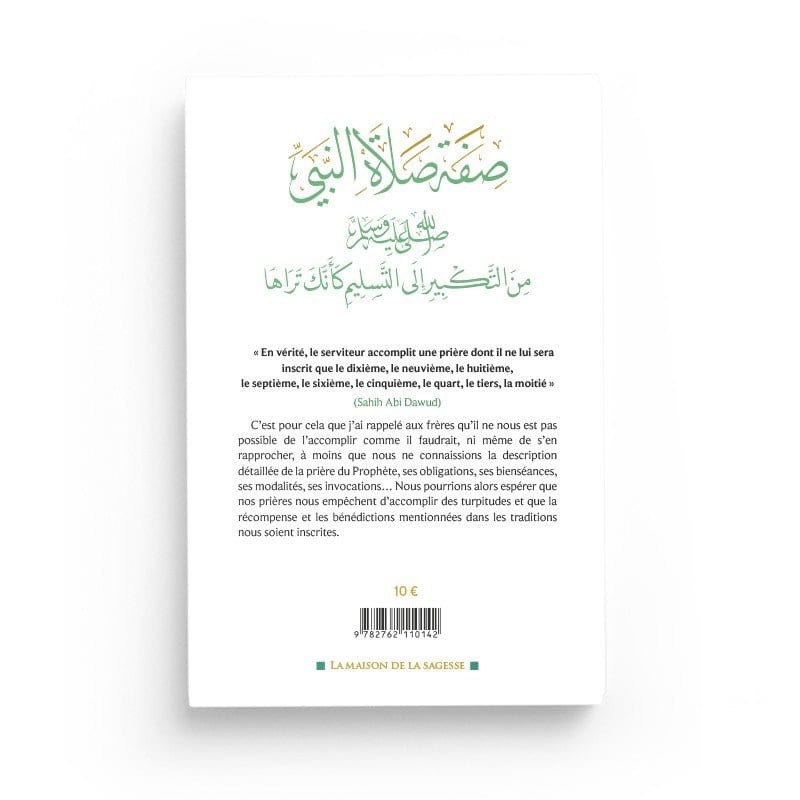 La prière du Prophète du début à la fin comme si vous la voyiez Sana Livre > Islam > Prophètes et Compagnons 9782762110142 Librairie Musulmane Al-imen