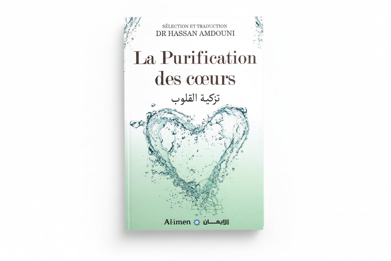 Livre LA PURIFICATION DES COEURS - DR HASSAN AMDOUNI - EDITION AL-... de Dr Hassan Amdouni – Éditions Al-imen