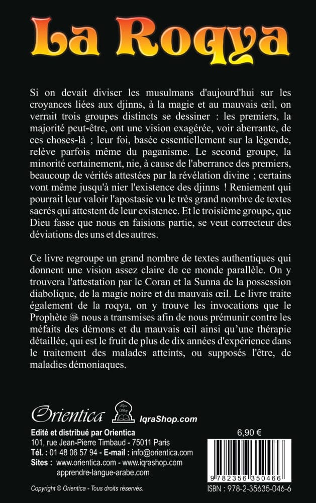 La Roqya : Se Protéger des Djinns, Mauvais Œil et Ensorcellement — Orientica | Livre Islam Orientica Livre > Islam > Tawhid / Aqidah (Croyance) 5782350350466 Librairie Musulmane Al-imen