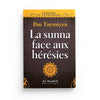 La sunna face aux hérésies - Ibn taymiyya - Editions Al hadith Al - imen