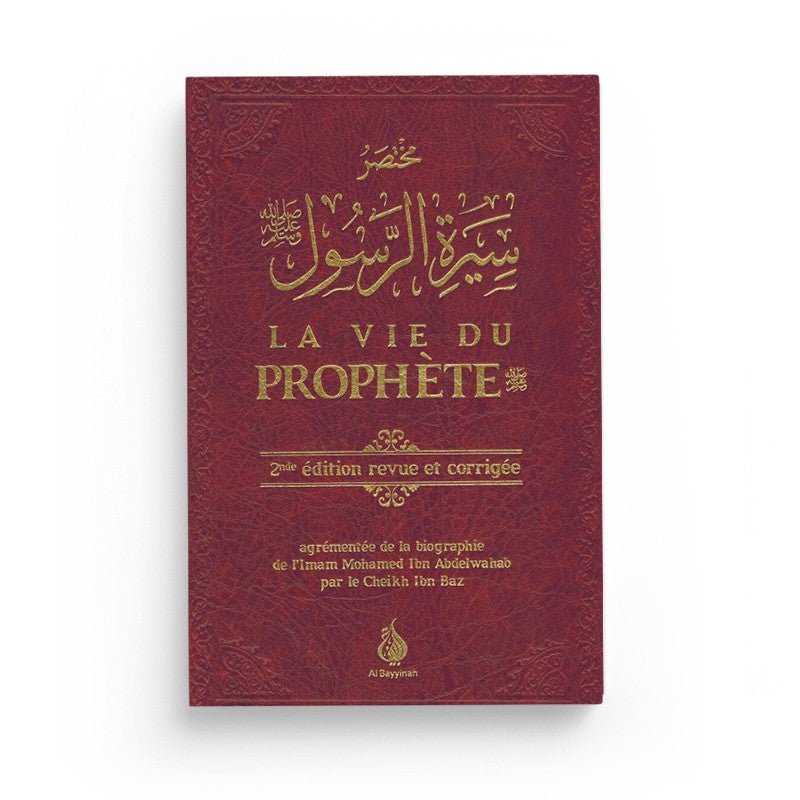 La vie du Prophète - 2ème édition revu et corrigée Rouge - Livres par édition par Al - Bayyinah disponible chez Al - imen