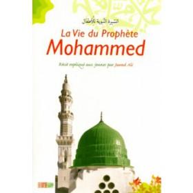 La vie du Prophète Mohammed, récit expliqué aux jeunes Al - imen