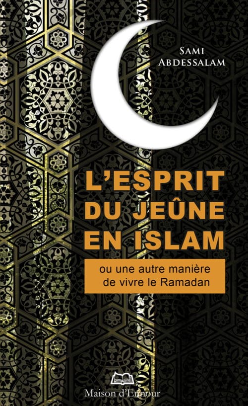 La voie de la spiritualité — Omar Mahassine | Éditions Maison d'Ennour Maison d'Ennour Livre > Islam > Foi et Spiritualité 9782752403735 Librairie Musulmane Al-imen