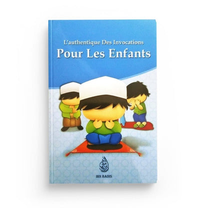 L'authentique des invocations pour les enfants (Français, Arabe, Phonétique), صحيح الأذكار للأولاد الصغار، فرنسي - عربي Al - imen