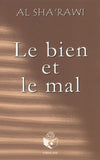 Le bien et le mal - Al Sha'rawi - Essalam - Livres par édition par Essalam disponible chez Al - imen