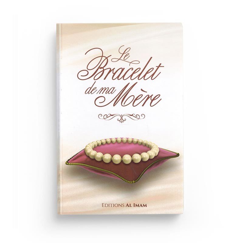 Le Bracelet de ma Mère - Livres par édition par Al imam disponible chez Al - imen