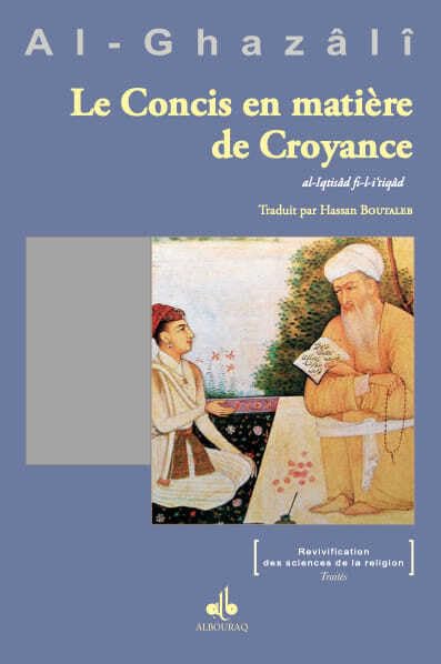 Le concis en matiere de croyance par Abu Hamed Al Ghazali Al - imen