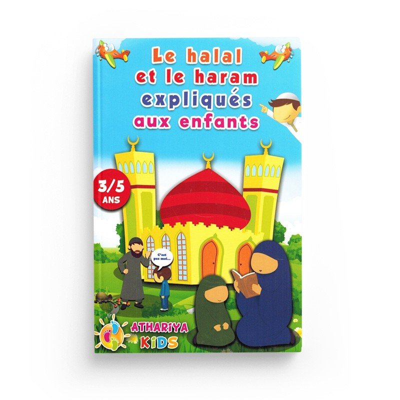 Le halal et le haram expliqués aux enfants - 3/5 ans Al - imen