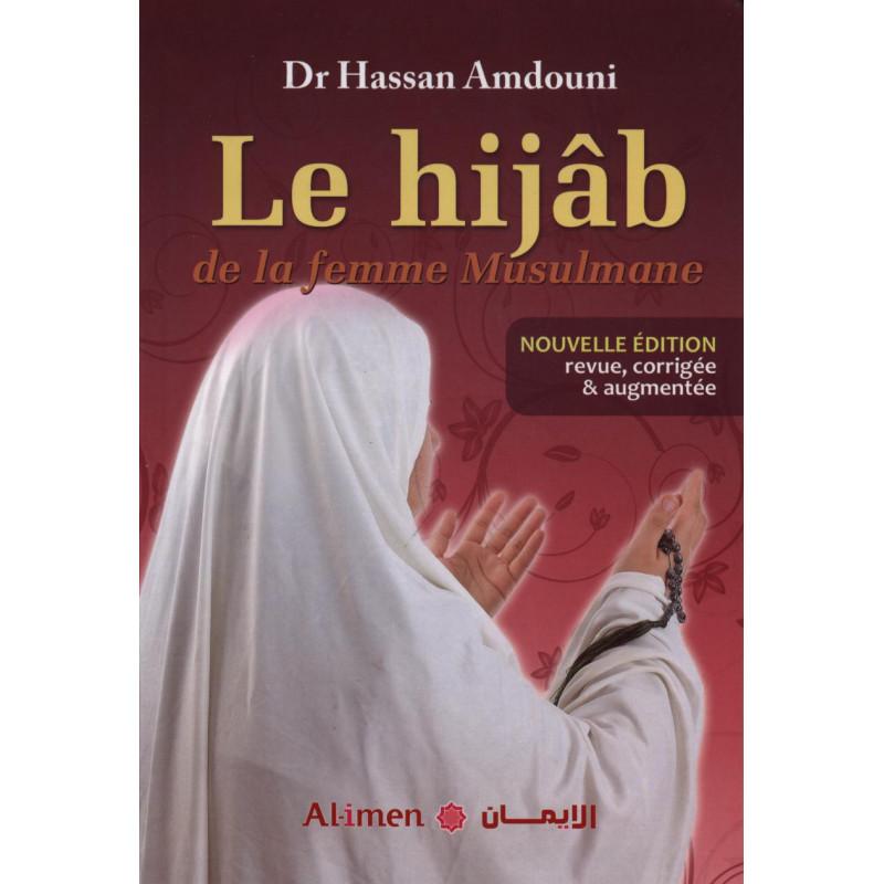 LE HIJÂB DE LA FEMME MUSULMANE - HASSAN AMDOUNI - EDITIONS AL - IMEN Al - imen