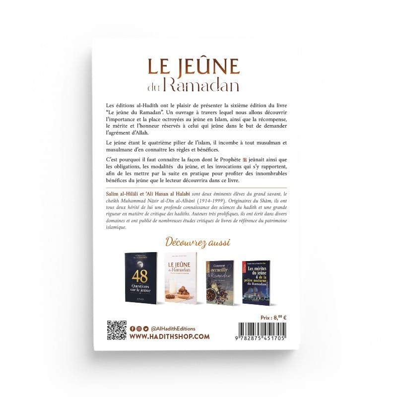 Le jeûne du Ramadan comme l'a enseigné le Prophète - Salîm al-Hilâlî &amp; ‘Alî Hasan al-Halabî - éditions Al-Hadîth Al-Hadîth Livre > Islam 9782875451705 Librairie Musulmane Al-imen