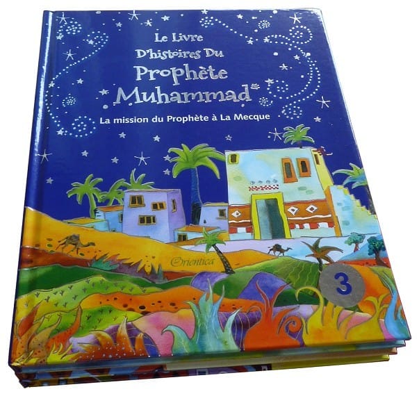Le Livre d'Histoires du Prophète Muhammad - Volume 2 : Mariage, Prophétie et Premières Années à La Mecque — Orientica | Livre Islam Illustré Enfants Orientica Livre Islam Enfant 9788178989822 Librairie Musulmane Al-imen