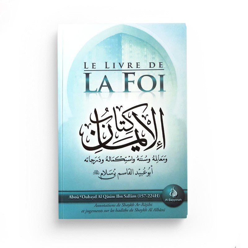 Le livre de la Foi - Livres par édition par Al - Bayyinah disponible chez Al - imen