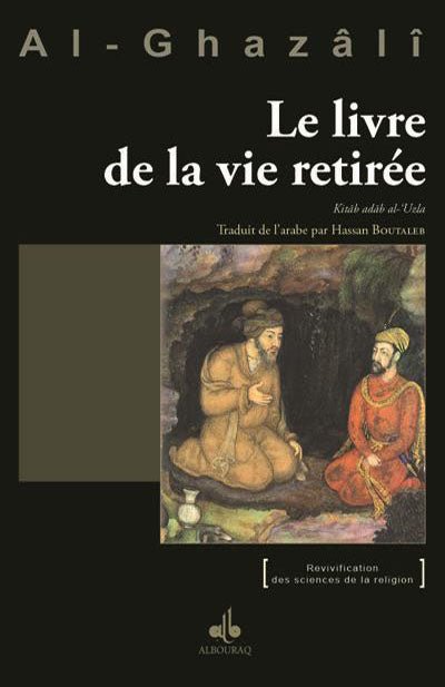 Le livre de la vie retirée - Kitâb adâb al - ‘Uzla disponible chez Al - imen