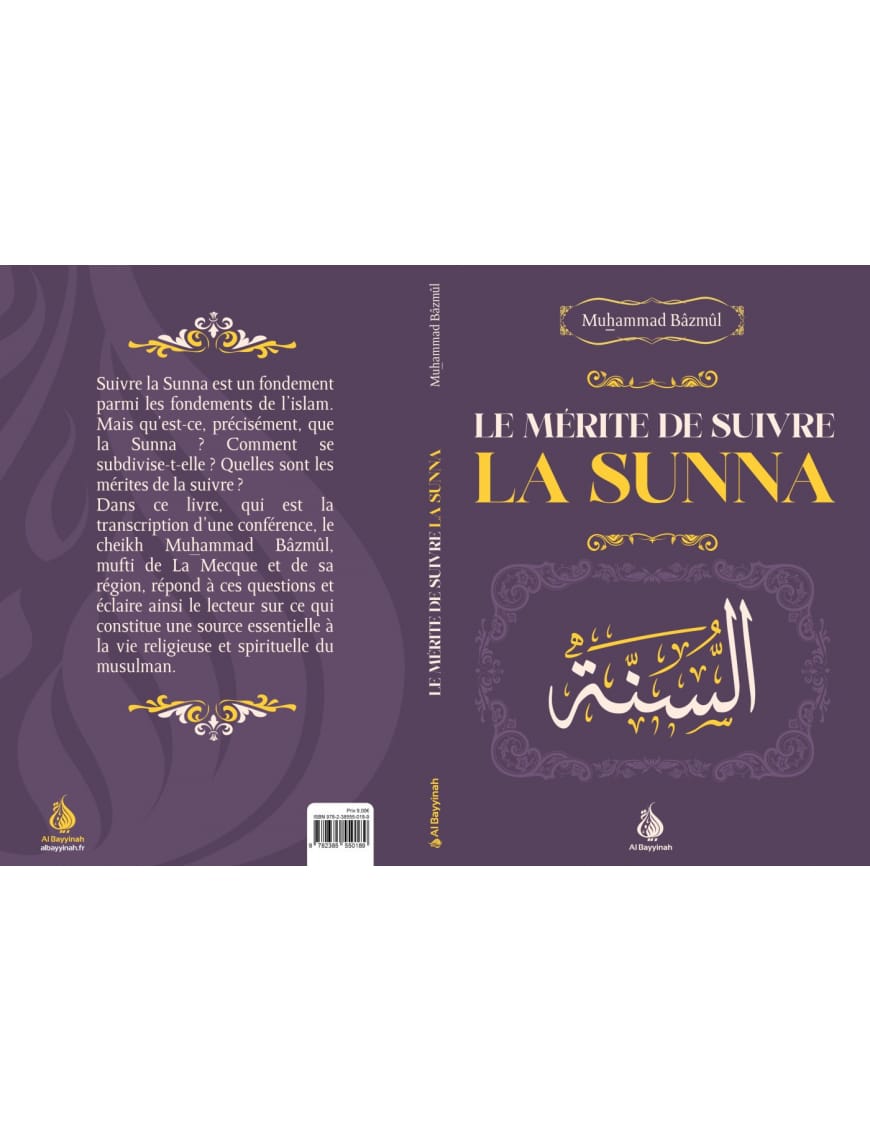 Le mérite de suivre la Sunna - Muhammad Bâzmûl - Al Bayyinah Al-Bayyinah Livre > Islam 9782385550189 Librairie Musulmane Al-imen