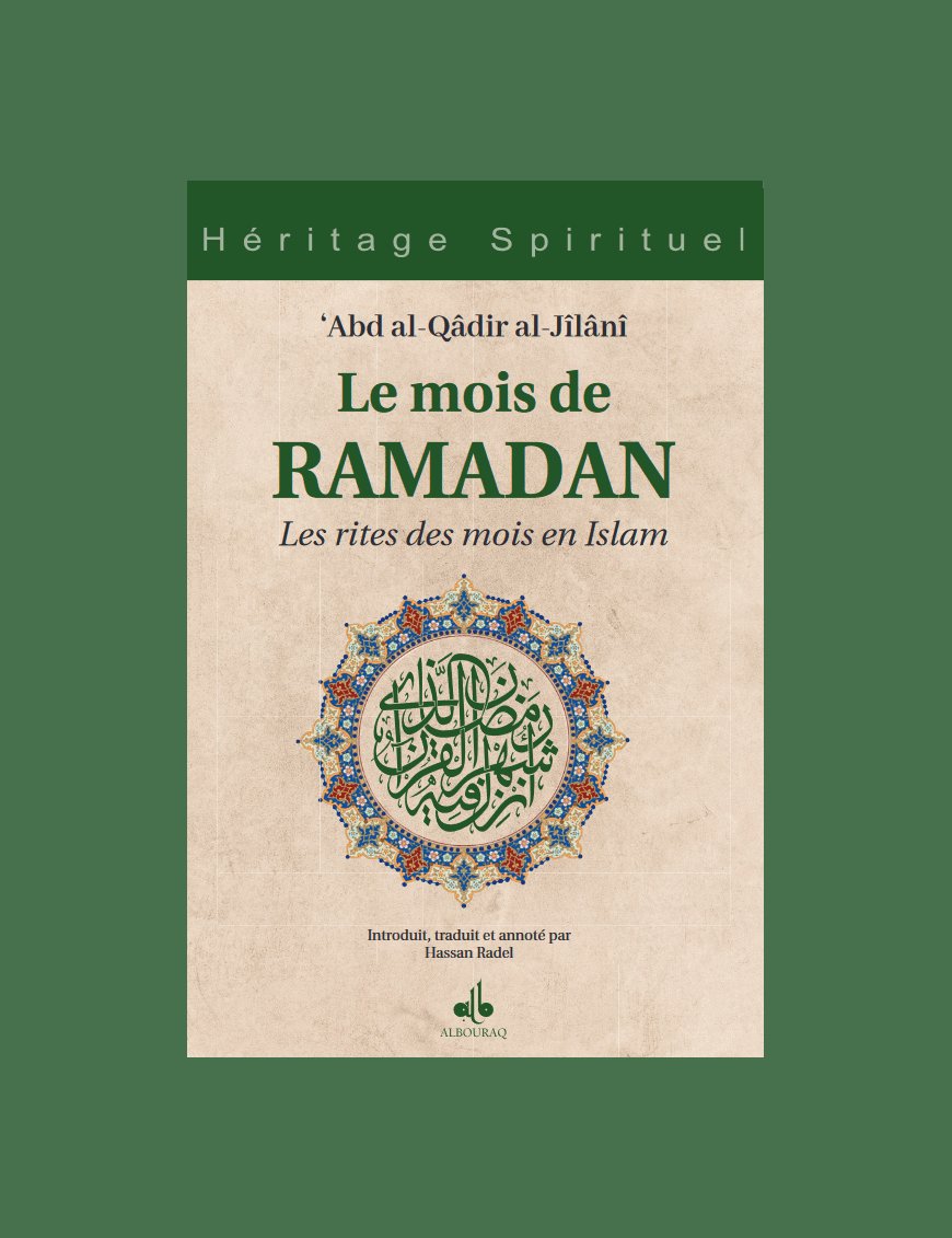 Le mois de Ramadan - Les rites des mois en Islam - Abdelkader al Jilani - Bouraq - Éditions Iqra Iqra Livre > Islam > Foi et Spiritualité 9782911509650 Librairie Musulmane Al-imen