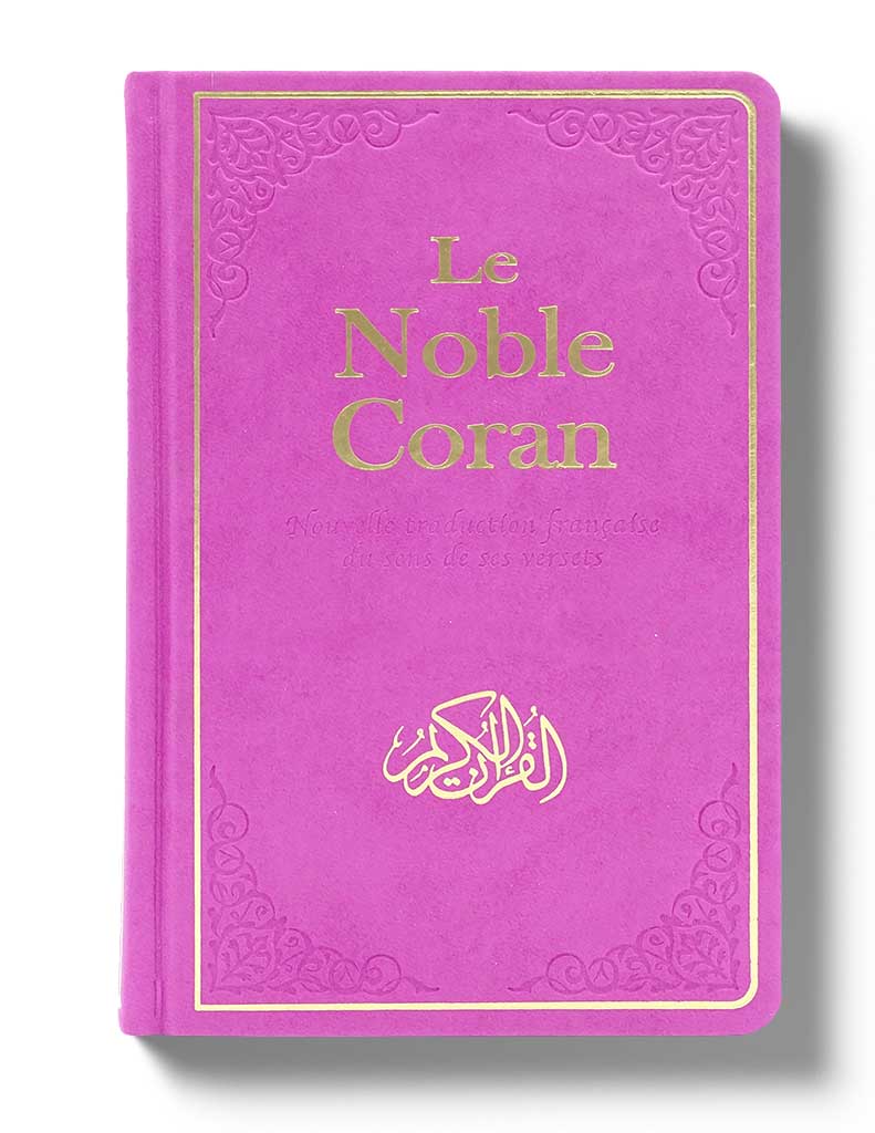 Le Noble Coran Bilingue : Nouvelle Traduction française du Sens de ses Versets Tawhid Coran Rose 9782848621142 Librairie Musulmane Al-imen