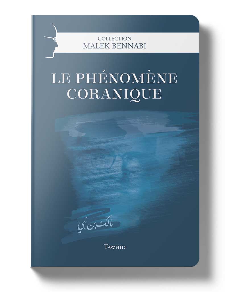 Le phénomène coranique - Éditions Tawhid Tawhid Livre > Islam > Essai 9782848623825 Librairie Musulmane Al-imen
