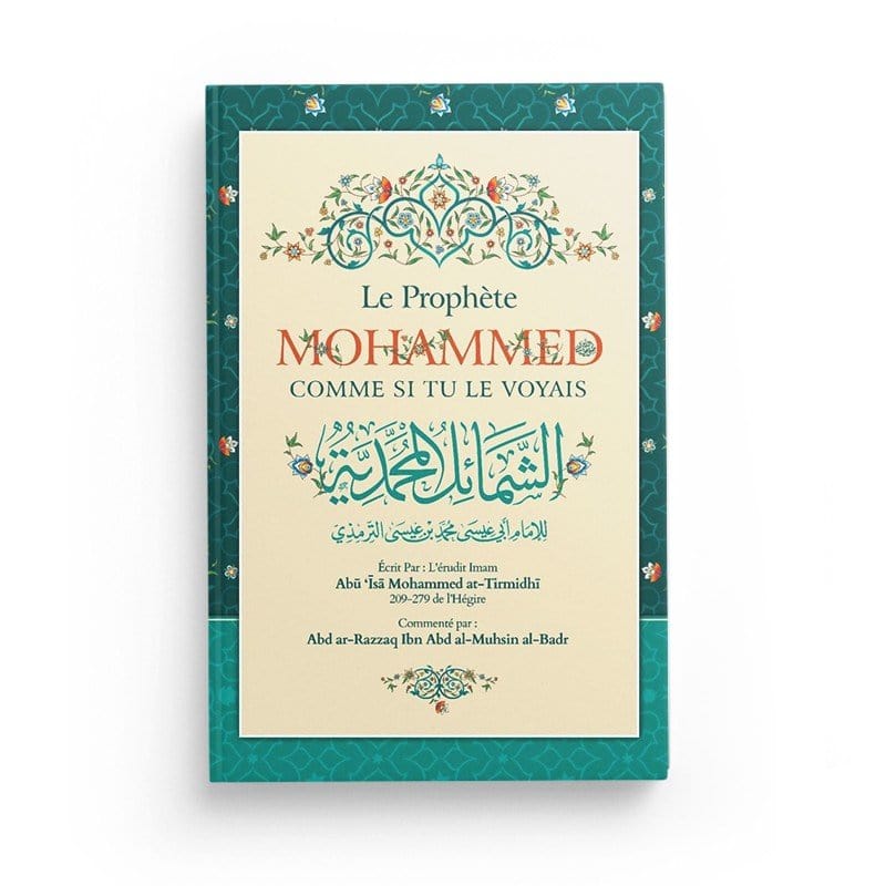 Le Prophète Mohammed comme  si  tu  le  voyais  - Abu Isâ Mohammed At-Tirmidhî - Ibn Badis Ibn Badis Livre > Islam > Biographie 9791091925617 Librairie Musulmane Al-imen
