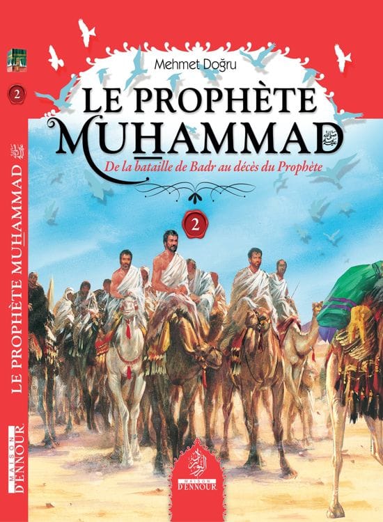 Le Prophète Muhammad (Psl) - Vol. 1 — Mehmet Doğru | Éditions Maison d'Ennour Maison d'Ennour Livre Islam Enfant 9782752402882 Librairie Musulmane Al-imen