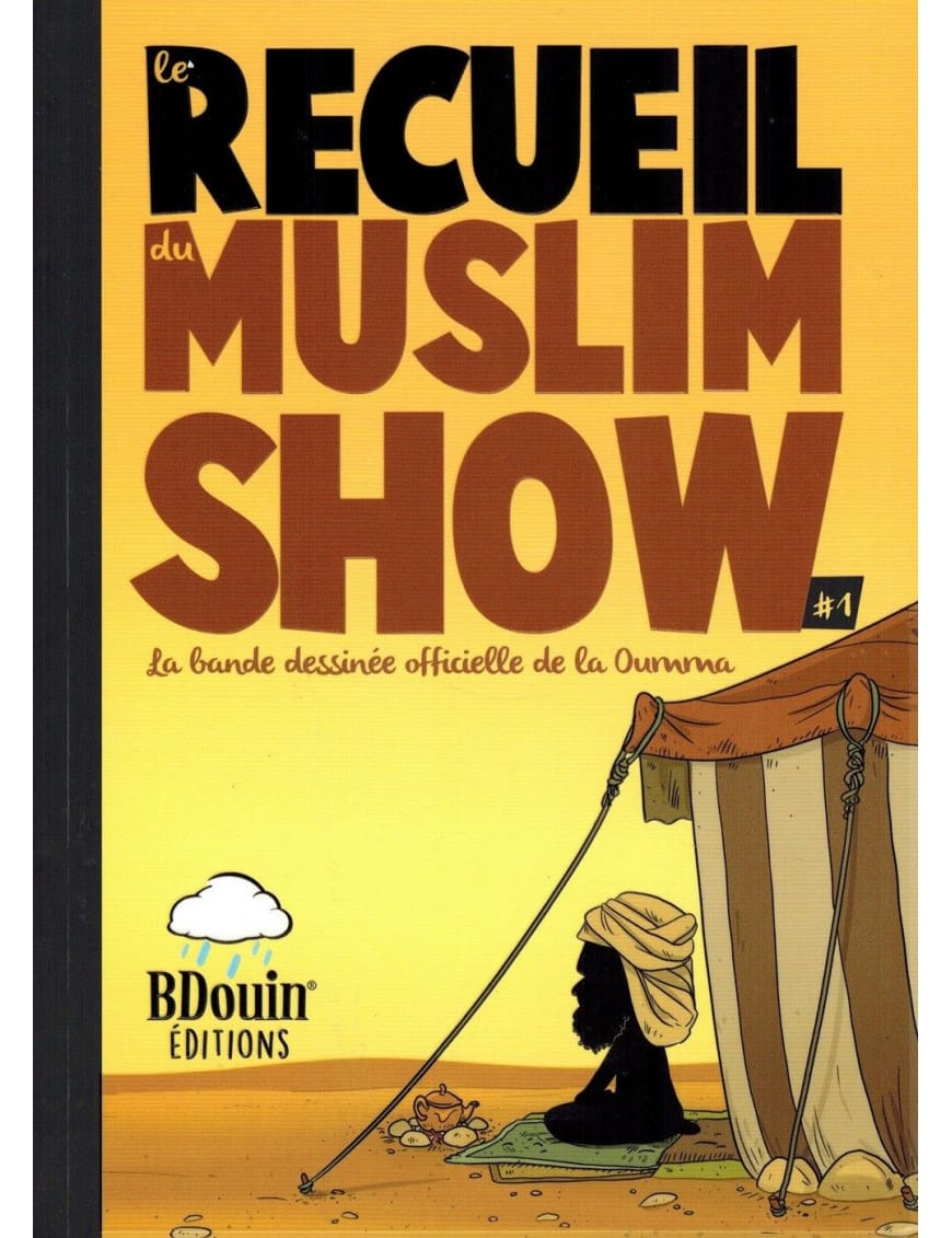 Le Recueil du Muslim Show - Tome 1 - BDouin éditions - BDouin BDouin Livre Islam Enfant 9782954985756 Librairie Musulmane Al-imen