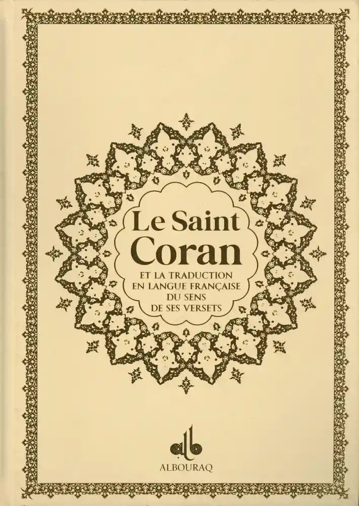 Le Saint Coran (Bilingue) et la traduction en langue française du sens de ses versets (20 x 28 cm) Beige Al - imen