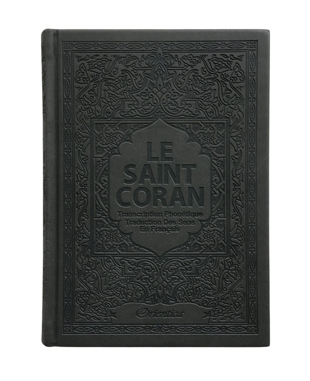 Le Saint Coran en Cuir Gris — Traduction Française & Transcription Phonétique | Édition de Luxe | Orientica Orientica Coran / Qur'an > Arabe Français Phonétique 9782356352507 Librairie Musulmane Al-imen