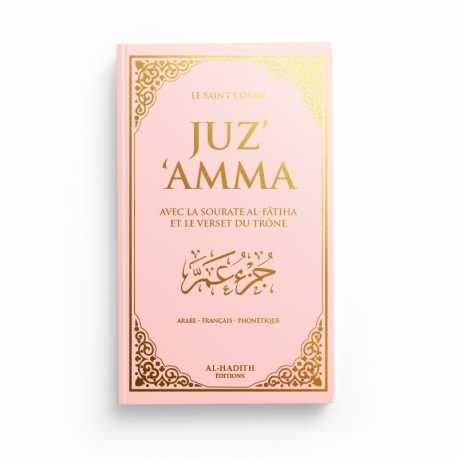 Le Saint Coran : Juz'Amma Avec le Verset du Trône - Français - Arabe - Phonétique Al-Hadîth Coran / Qur'an > Arabe Français Phonétique Rose 9782875452986 Librairie Musulmane Al-imen