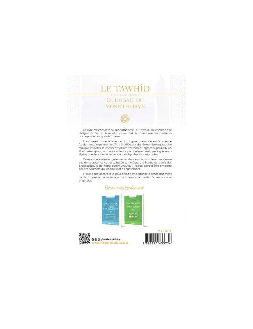 Le Tawhîd : tout savoir sur le dogme du monothéisme - Sâlih ibn Fawzân - al Hadith - Sana Sana Livre > Islam 9791093154046 Librairie Musulmane Al-imen