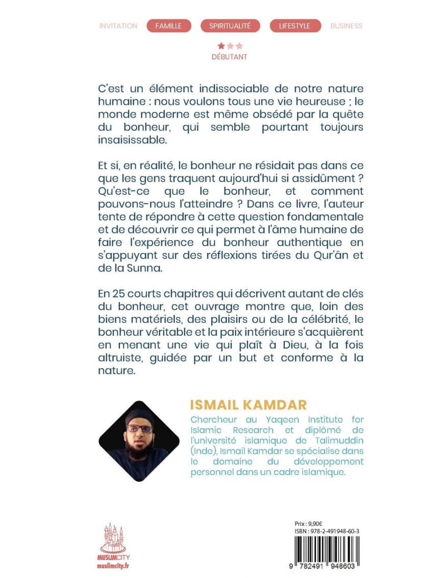 Les 25 clés du bonheur – les clés d’une vie heureuse selon le Qur’ân et la Sunna - Ismail Kamdar - MuslimCity - Ibn Badis Éditions Ibn Badis Livre > Islam > Foi et Spiritualité 9782953836677 Librairie Musulmane Al-imen