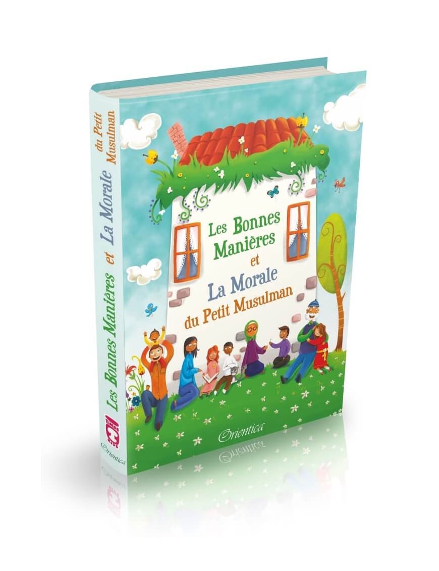 Les bonnes manières et la morale du petit musulman (Version cartonnée - Grand format) - Hekimoglu Ismail - Sana Sana Livre Islam Enfant 9782356335999 Librairie Musulmane Al-imen