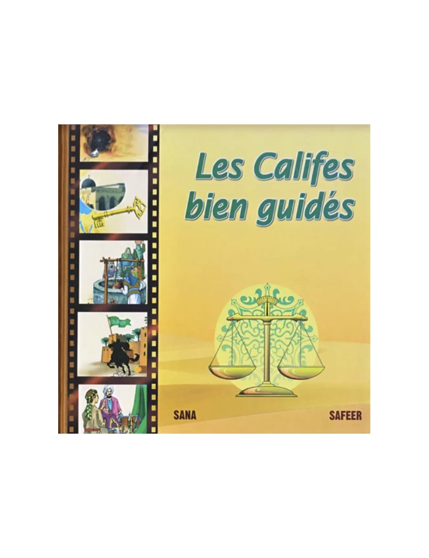 Les califes bien guidés - Safeer - Sana Sana Livre Islam Enfant 9782914949477 Librairie Musulmane Al-imen